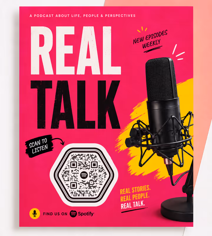 A pink podcast poster headed “Real Talk” with a hexagonal QR code marked “Scan to listen”, a studio microphone beside it