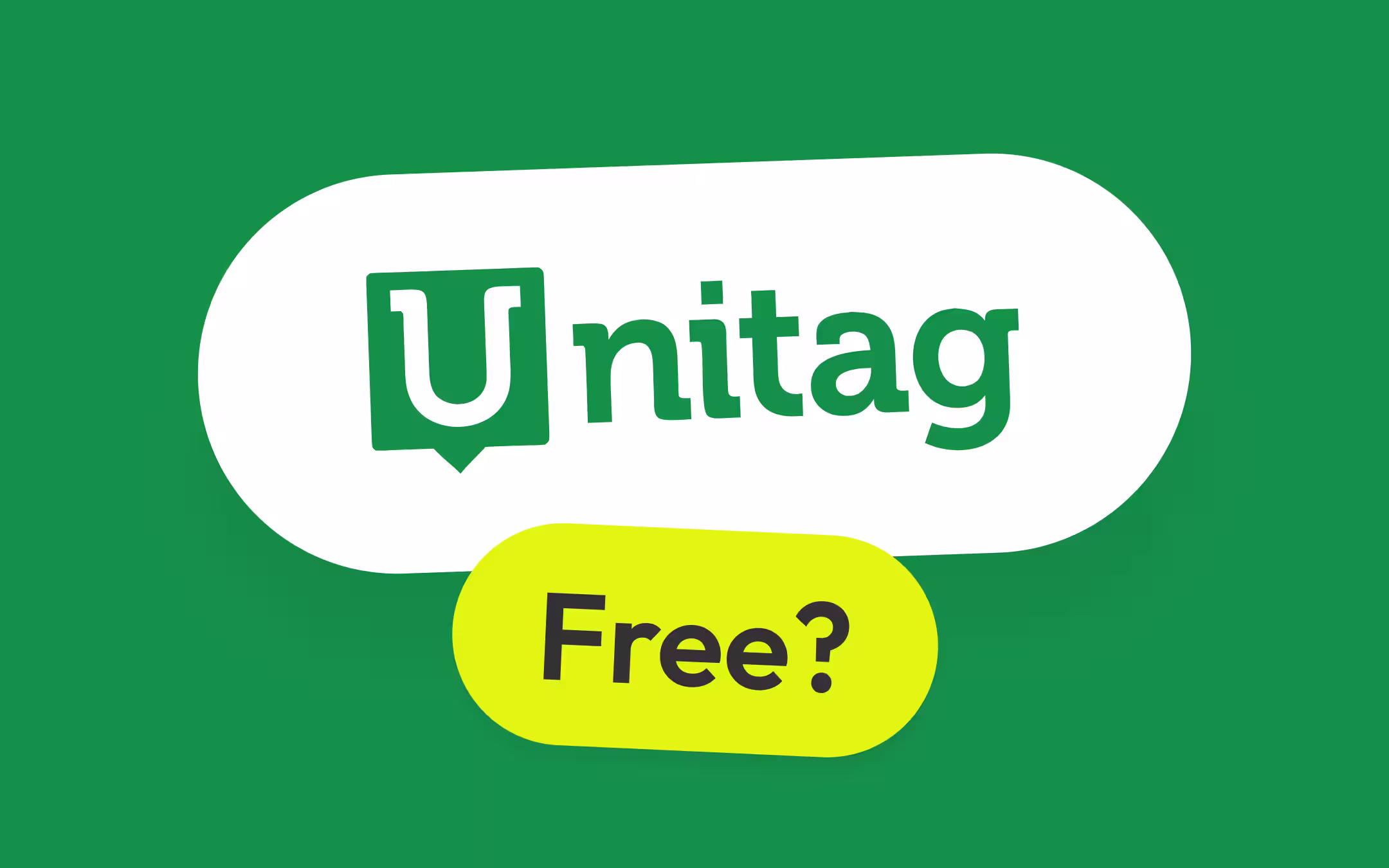 Unitag का लोगो - हरा गोल-कोनों वाला चौकोर, जिसमें सफ़ेद U और उसके नीचे छोटा-सा नुकीला सिरा है, और आगे हरे रंग में "nitag" - हरी पृष्ठभूमि पर सफ़ेद गोल पट्टी में, और उसके निचले किनारे पर "Free?" लिखी नींबूई पट्टी टिकी हुई।