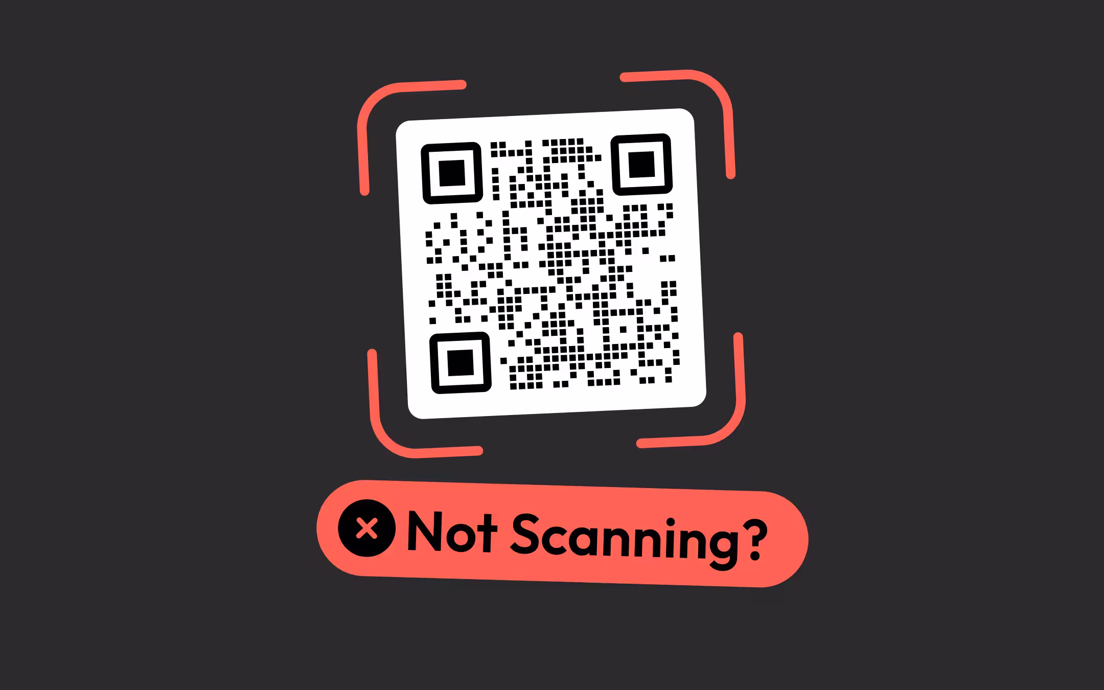 QR Code ขาวดำบนแผ่นสีขาวมุมมนบนพื้นหลังสีเทาเข้ม ล้อมด้วยกรอบมุมสแกนสี่มุมสีคอรัล และด้านล่างมีแถบยาวสีคอรัลที่มีไอคอนกากบาทสีดำและข้อความ "Not Scanning?"